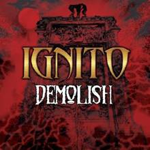 이그니토 - Demolish
